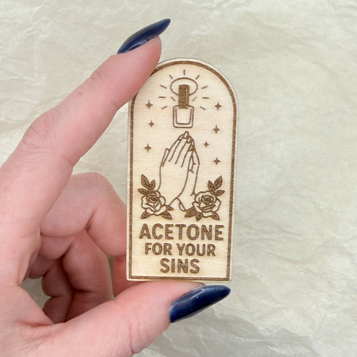 Acetone for Your Sins Wooden Magnet