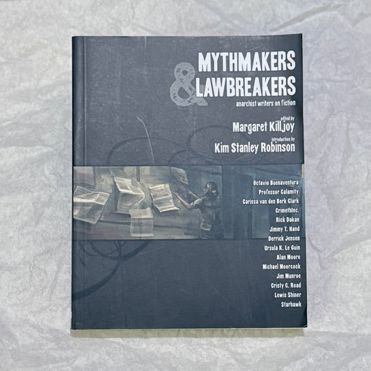 "Mythmakers and Lawbreakers" by Margaret Killjoy (signed)