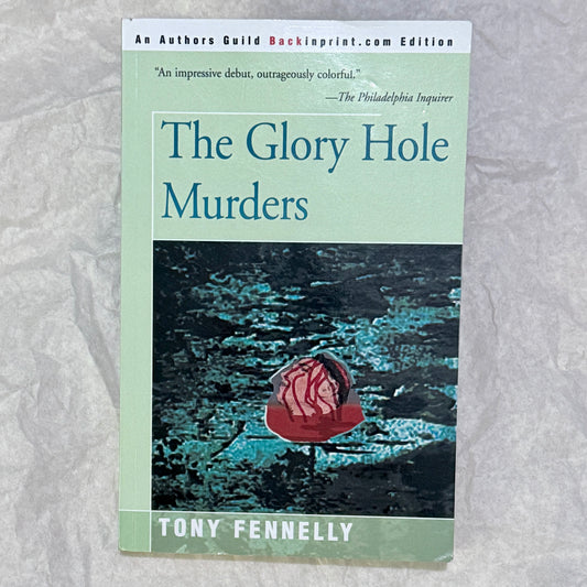 "The Glory Hole Murders" by Tony Fennelly